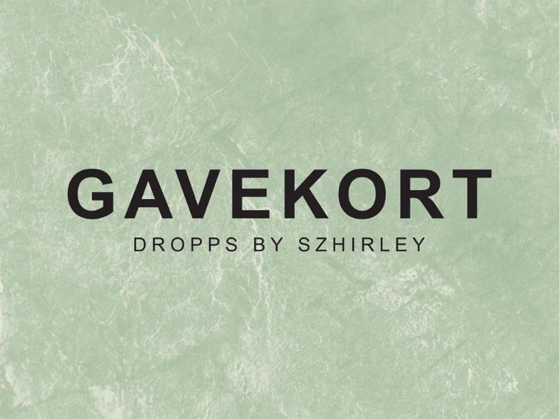 Gavekort til Dropps By Szhirley - 800 DKK